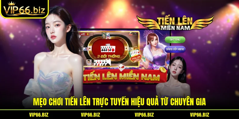 Mẹo chơi tiến lên trực tuyến hiệu quả từ chuyên gia